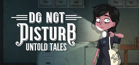 Do Not Disturb: Untold Tales — Steam header