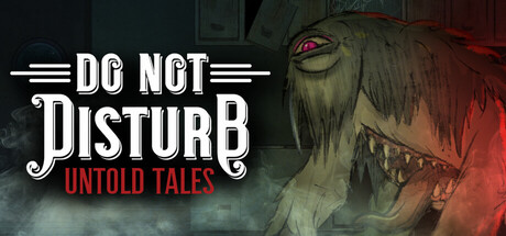 Do Not Disturb: Untold Tales