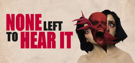 None Left To Hear It