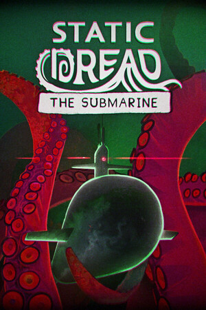 Static Dread: The Submarine Demo