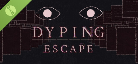 Dyping Escape Demo