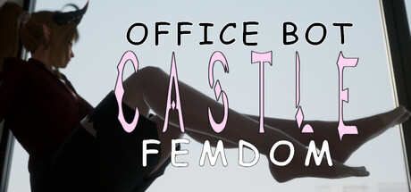 Castle Femdom: Office Bot