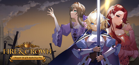 Fire & Crown: A Romantic Tale of the Hundred Years' War