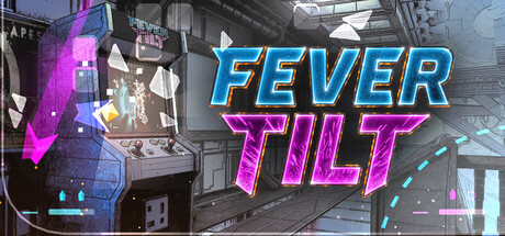Fever Tilt — Steam header