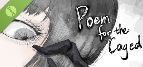 Poem for the Caged Demo