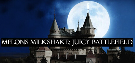 MELONS MILKSHAKE: JUICY BATTLEFIELD