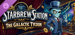 Starbrew Station - The Galactic Tycoon Unit