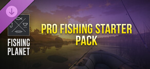 Fishing Planet: Pro Fishing Starter Pack