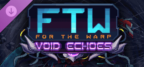 For The Warp: Void Echoes