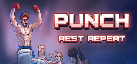 Punch, Rest, Repeat