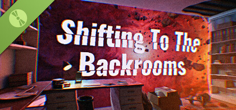 Shifting To The Backrooms Demo
