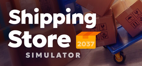 Shipping Store Simulator 2037