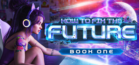 How to Fix the Future: Book One — Steam header