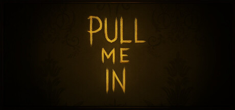 Pull Me In