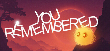 You Remembered