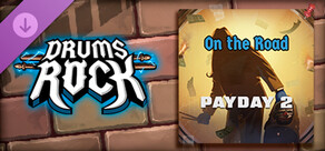 Drums Rock: Payday 2 - 'On the Road'