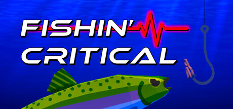 FISHIN' CRITICAL