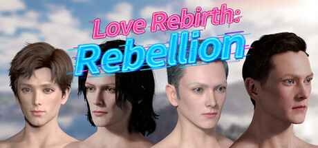 Love Rebirth: Rebellion
