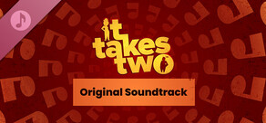 It Takes Two - Original Soundtrack