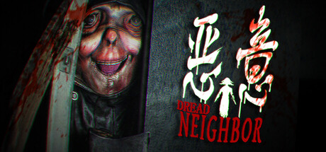 Dread Neighbor