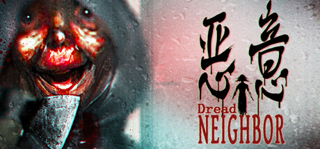 Dread Neighbor