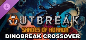 Outbreak: Shades of Horror - Dinobreak Crossover