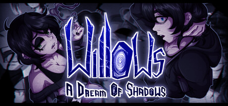 Willows: A Dream of Shadows — Steam header