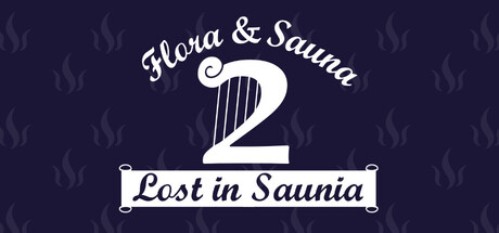 Flora & Sauna 2: Lost in Saunia