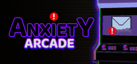Anxiety Arcade