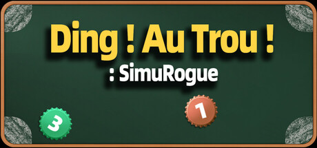 Ding ! Au Trou ! : SimuRogue