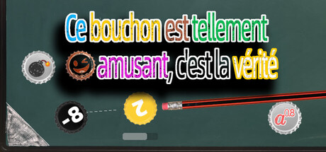 Ce bouchon est tellement amusant, c'est la vérité