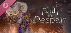 Faith in Despair Soundtrack
