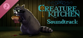 Creature Kitchen Soundtrack