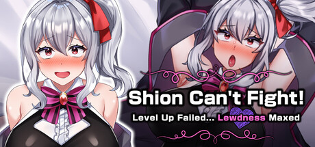 Shion Can't Fight! Level Up Failed... Lewdness Maxed — Steam header
