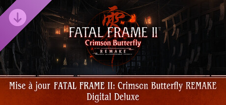 Mise à jour FATAL FRAME II: Crimson Butterfly REMAKE Digital Deluxe