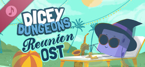 Dicey Dungeons Reunion Soundtrack
