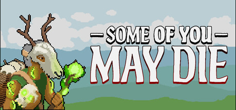 Some of You May Die — Steam header