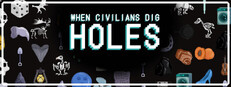 When Civilians Dig Holes cover art