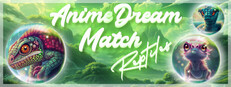 Anime Dream Match: Reptiles