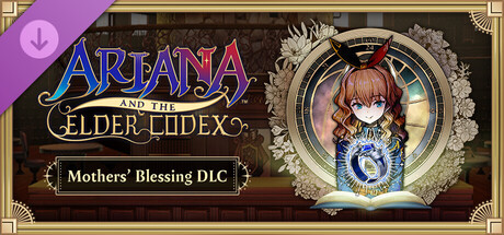 Ariana and the Elder Codex - Mothers' Blessing