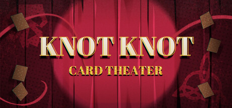 Knot Knot: Card Theater