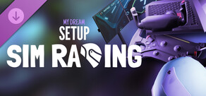 My Dream Setup - Sim Racing DLC