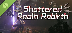 Shattered Realm Rebirth Demo