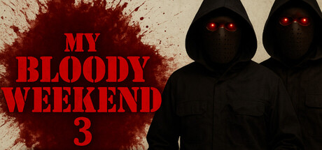 My Bloody Weekend 3