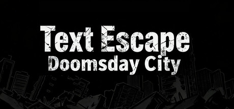 Text Escape: Doomsday City