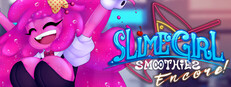 Slime Girl Smoothies Encore!