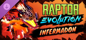 Raptor Evolution: Infermadon