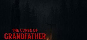 The Curse Of Grandfather