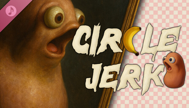 Circle Jerk Soundtrack on Steam