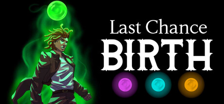 Last Chance: Birth — Steam header
